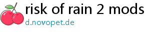 risk of rain 2 mods